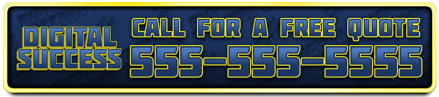 Digital Success - Call for a Free Quote - 555-555-5555