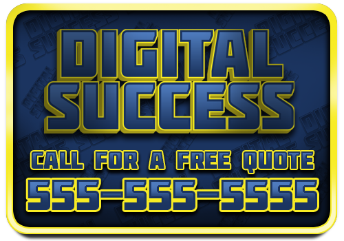 Digital Success - Call for a Free Quote - 555-555-5555